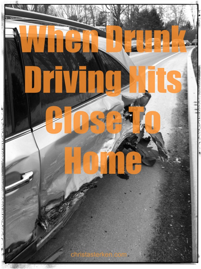 when-drunk-driving-hits-close-to-home