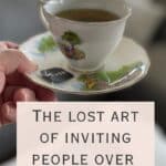 the lost art of inviting people over