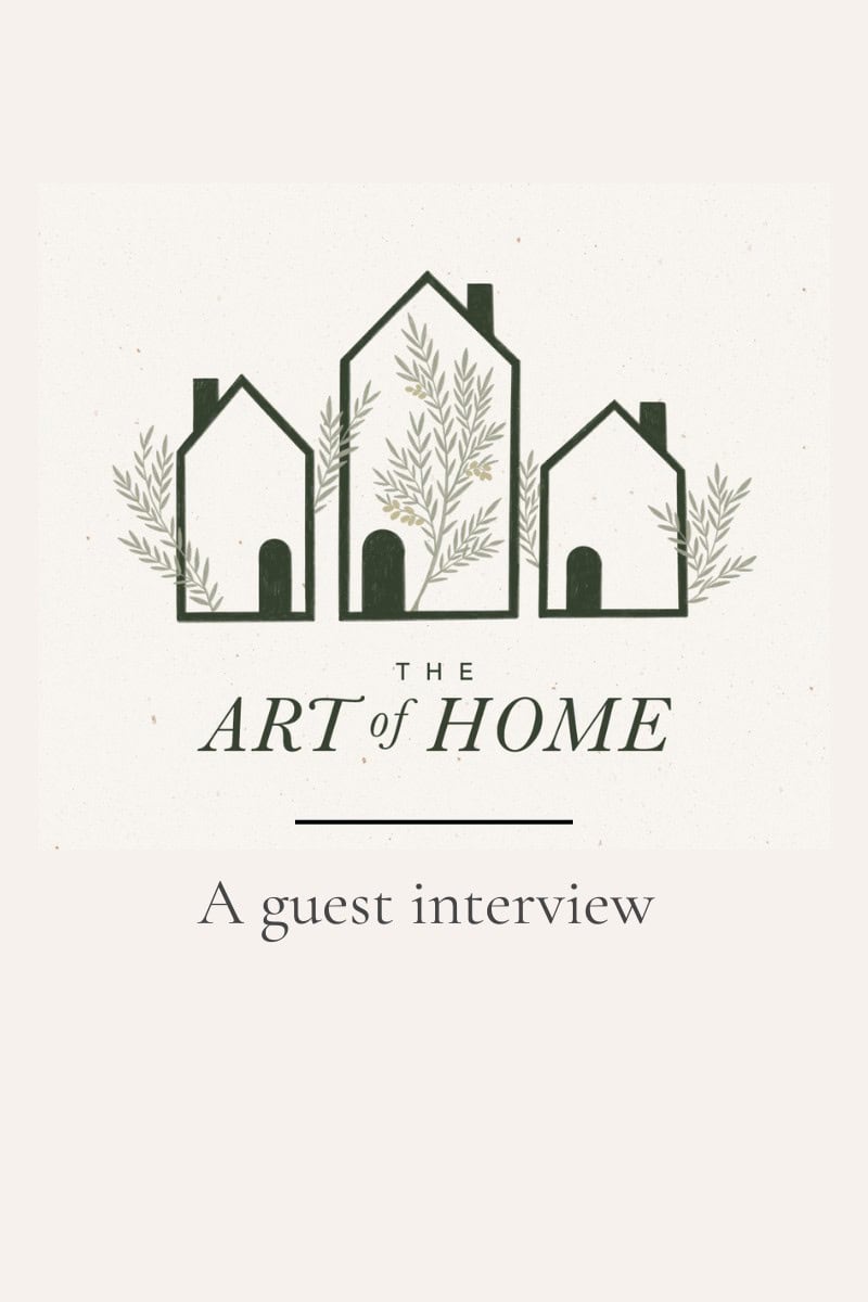 Guest interview on The Art of Home Podcast