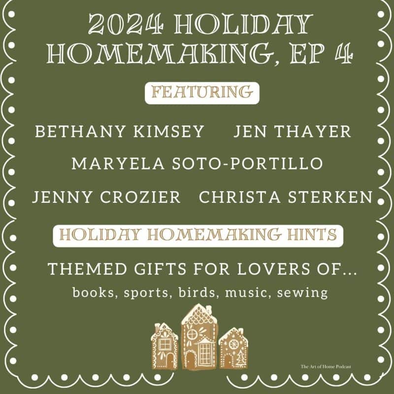 Holiday Homemaking on The Art of Home Podcast